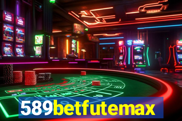 589betfutemax futebol ao vivo